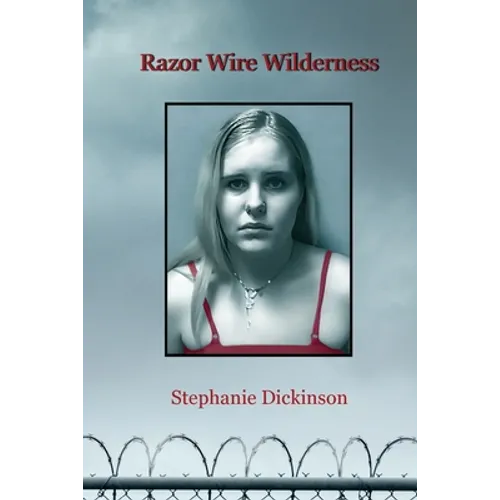Razor Wire Wilderness