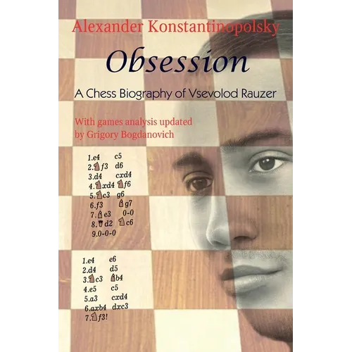 Obsession: A Chess Biography of Vsevolod Rauzer