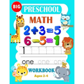 Big Preschool Math Workbook Ages 2-4: Preschool Math Workbook For Toddlers Ages 2-4 . And Math Activity Book With Number Tracing, Counting and Matchin