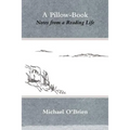 A Pillow-Book: Notes from a Reading Life