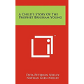 A Child's Story of the Prophet Brigham Young