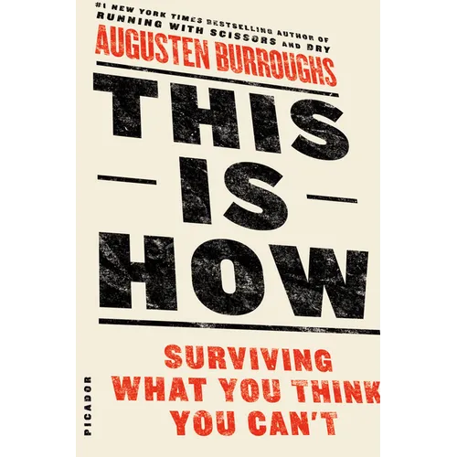 This Is How: Surviving What You Think You Can't