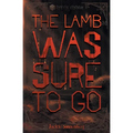 The Lamb Was Sure to Go
