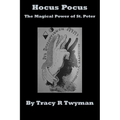 Hocus Pocus: The Magical Power of St. Peter