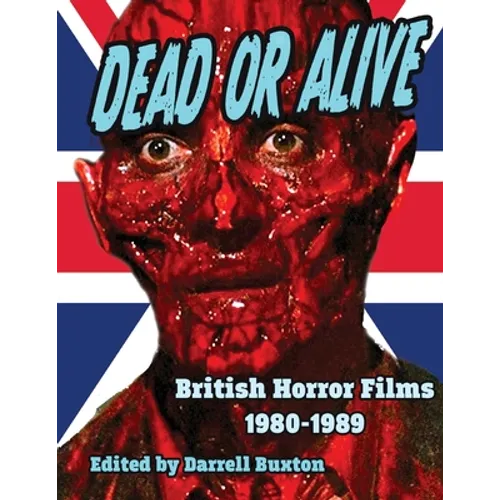 Dead or Alive British Horror Films 1980-1989
