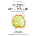 Learning with the Brain in Mind: Mind Sets Before Skill Sets