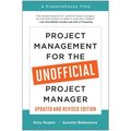 Project Management for the Unofficial Project Manager (Updated and Revised Edition)