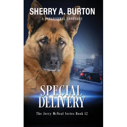 Special Delivery: Join Jerry McNeal And His Ghostly K-9 Partner As They Put Their "Gifts" To Good Use.