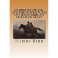 Narrative of the Life and Adventures of Henry Bibb, an American Slave