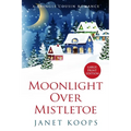 Moonlight Over Mistletoe: Large Print Edition
