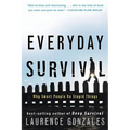 Everyday Survival: Why Smart People Do Stupid Things