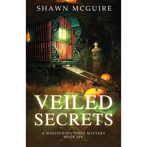 Veiled Secrets: A Whispering Pines Mystery, Book 6
