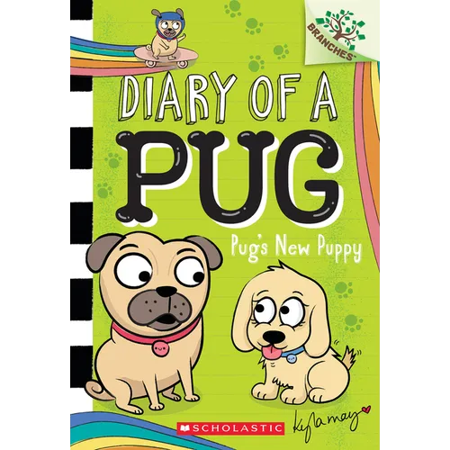 Pug's New Puppy: A Branches Book (Diary of a Pug #8): Volume 8