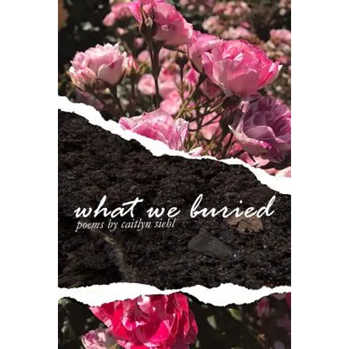 What We Buried