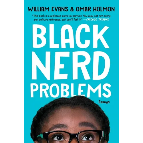 Black Nerd Problems: Essays