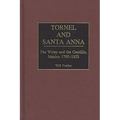 Tornel and Santa Anna: The Writer and the Caudillo, Mexico 1795-1853