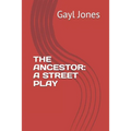 The Ancestor: A Street Play