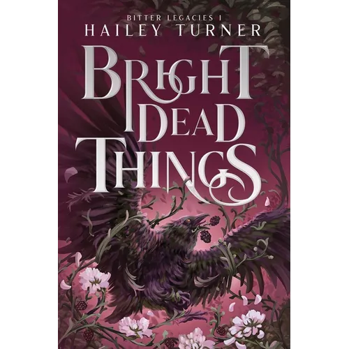 Bright Dead Things