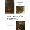 Santificación Cultural: Interactuando con el mundo como la Iglesia Primitiva