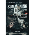 Summoning the Demon: A.I., Aliens, and the Antichrist