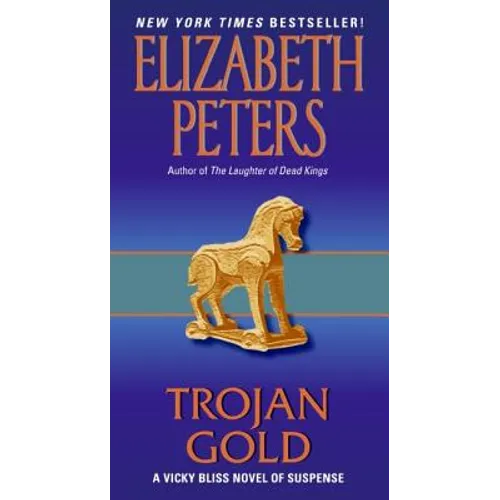 Trojan Gold: A Vicky Bliss Novel of Suspense