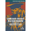 Come Easy-Go Easy / In a Vain Shadow