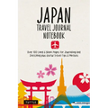 Japan Travel Journal Notebook: 16 Pages of Travel Tips & Useful Phrases Followed by 106 Blank & Lined Pages for Journaling & Sketching
