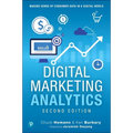 Digital Marketing Analytics: Making Sense of Consumer Data in a Digital World
