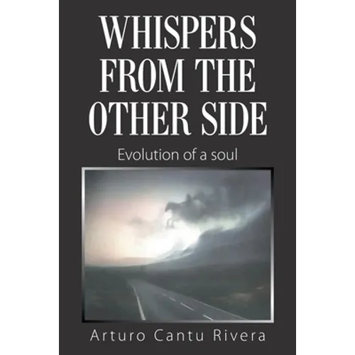 Whispers from the Other Side: Evolution of a Soul