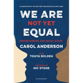 We Are Not Yet Equal: Understanding Our Racial Divide