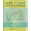 Body Encyclopedia: A Guide to the Psychological Functions of the Muscular System