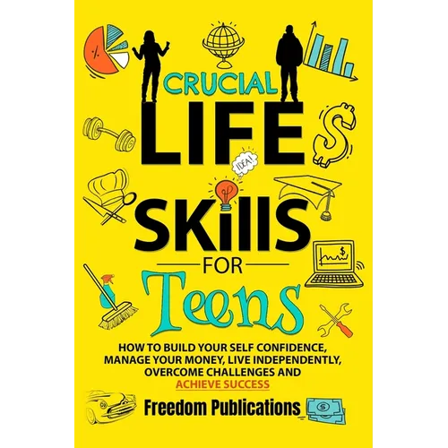 Crucial Life Skills For Teens