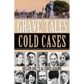 Grave Tales: cold Cases