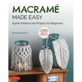 Macrame Made Easy: Stylish Patterns and Projects for Beginners (Over 500 Photos and 200 Diagrams)