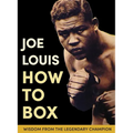 Joe Louis' How to Box