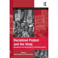 Racialized Protest and the State: Resistance and Repression in a Divided America