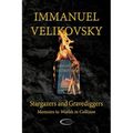 Stargazers and Gravediggers: Memoirs to Worlds in Collision
