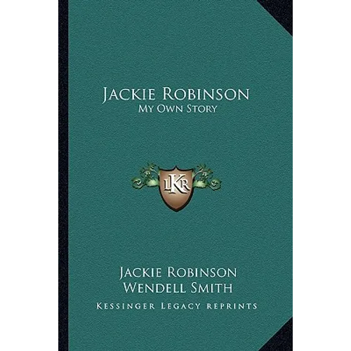 Jackie Robinson: My Own Story