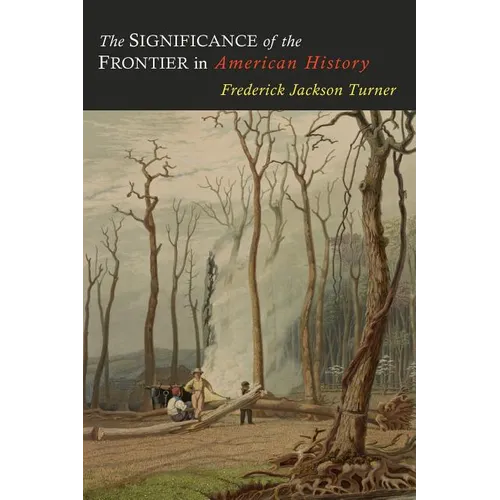 The Significance of the Frontier in American History