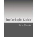 Jazz Chording For Mandolin