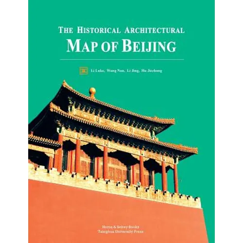 The Historical Architectural Map of Beijing