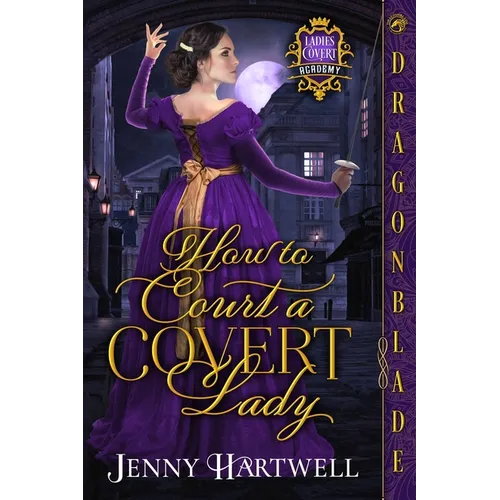 How to Court a Covert Lady