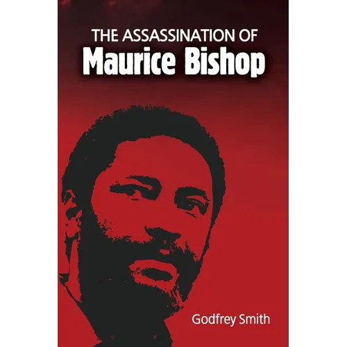 The Assassination of Maurice Bishop