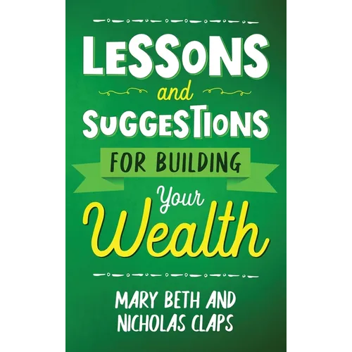 Lesson and Suggestions for Building Your Wealth
