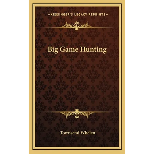 Big Game Hunting