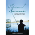 Eternal Surrender: A Journey for Parents Who Have Lost a Child