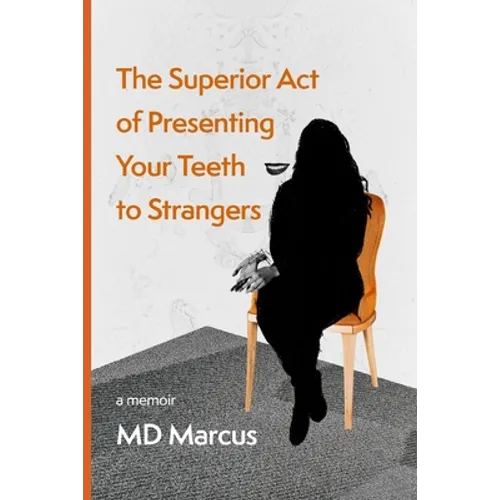 The Superior Act of Presenting Your Teeth to Strangers