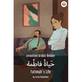 Fatimah's Life: Levantine Arabic Reader (Palestinian Arabic)