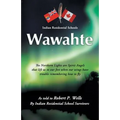Wawahte: Subject: Canadian Indian Residential Schools