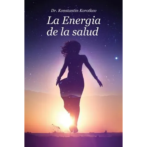 La Energia de la Salud: Bio-Well
